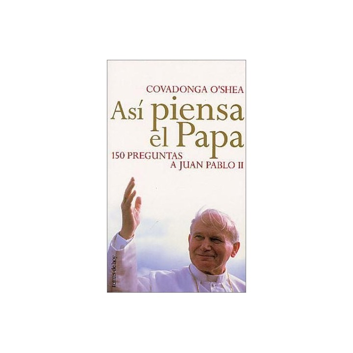 Asi Piensa El Papa: 150 Preguntas A Juan Pablo Ii